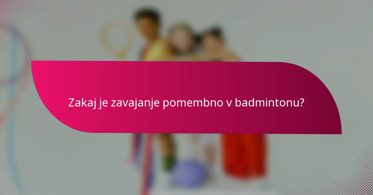 Zakaj je zavajanje pomembno v badmintonu?